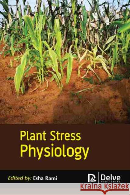 Plant Stress Physiology  9781774076521 Arcler Education Inc - książka