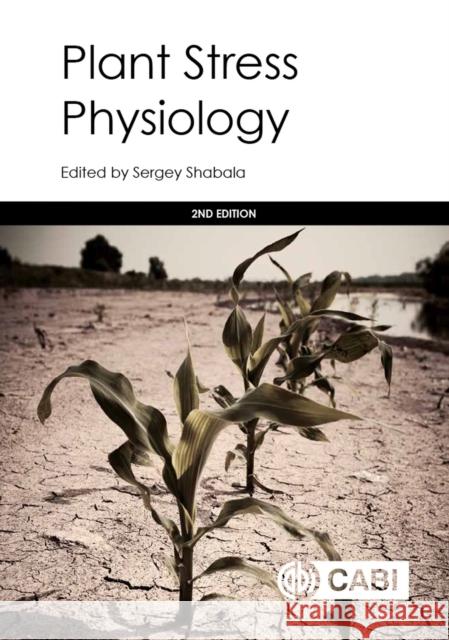Plant Stress Physiology Sergey Shabala 9781780647296 Cabi - książka