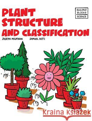 Plant Structure and Classification Joseph Midthun, Samuel Hiti 9780716678823 World Book, Inc. - książka