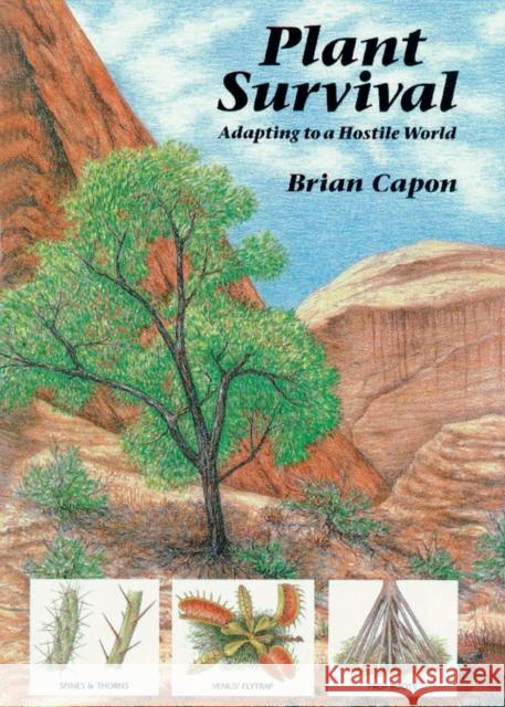 Plant Survival: Adapting to a Hostile World Capon, Brian 9780881922875 Timber Press (OR) - książka