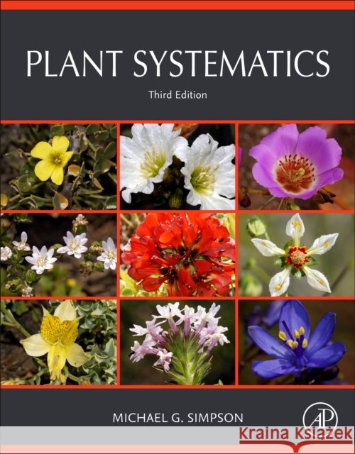 Plant Systematics Michael G. (professor of Biology at San Diego State University, California, USA) Simpson 9780128126288 Elsevier Science Publishing Co Inc - książka