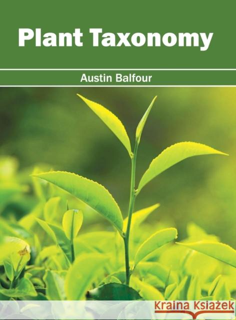 Plant Taxonomy Austin Balfour 9781682862704 Syrawood Publishing House - książka
