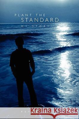 Plant the Standard Peter Clay 9781450005692 Xlibris Corporation - książka