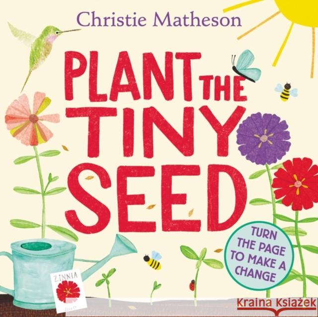 Plant the Tiny Seed: A Springtime Book For Kids Christie Matheson 9780063090002 HarperCollins Publishers Inc - książka