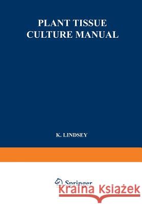 Plant Tissue Culture Manual: Supplement 2 Lindsey, K. 9780792315162 Springer - książka