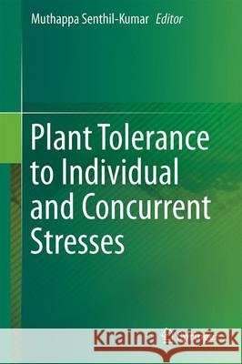 Plant Tolerance to Individual and Concurrent Stresses Senthil-Kumar Muthappa 9788132237044 Springer - książka