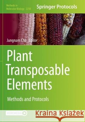Plant Transposable Elements: Methods and Protocols Cho, Jungnam 9781071611364 Springer US - książka
