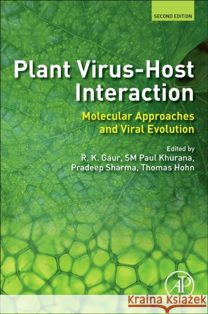 Plant Virus-Host Interaction: Molecular Approaches and Viral Evolution R. K. Gaur S. M. Paul Khurana Pradeep Sharma 9780128216293 Academic Press - książka