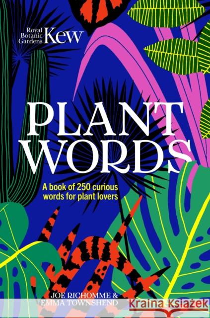 Plant Words: 250 Terms for Plant Lovers Botanic Gardens Kew 9781802790085 Headline Publishing Group - książka