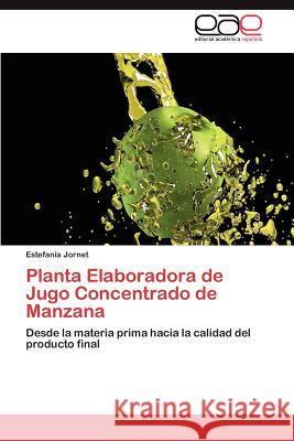 Planta Elaboradora de Jugo Concentrado de Manzana Estefan a. Jornet 9783659005862 Editorial Acad Mica Espa Ola - książka