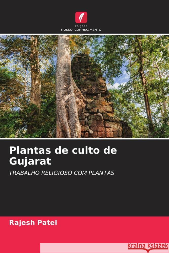 Plantas de culto de Gujarat Rajesh Patel 9786207376322 Edicoes Nosso Conhecimento - książka