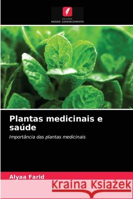 Plantas medicinais e saúde Farid, Alyaa 9786203263282 Edicoes Nosso Conhecimento - książka