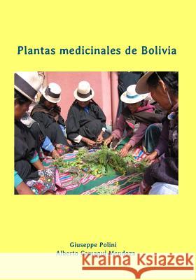 Plantas Medicinales de Bolivia Giuseppe Polini Alberto Camaqu 9781985132412 Createspace Independent Publishing Platform - książka