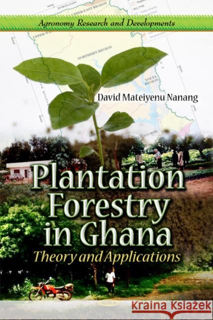 Plantation Forestry in Ghana: Theory & Applications David Mateiyenu Nanang 9781613243152 Nova Science Publishers Inc - książka