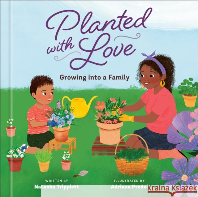Planted with Love: Growing into a Family Natasha Tripplett 9780593580769 Waterbrook Press - książka
