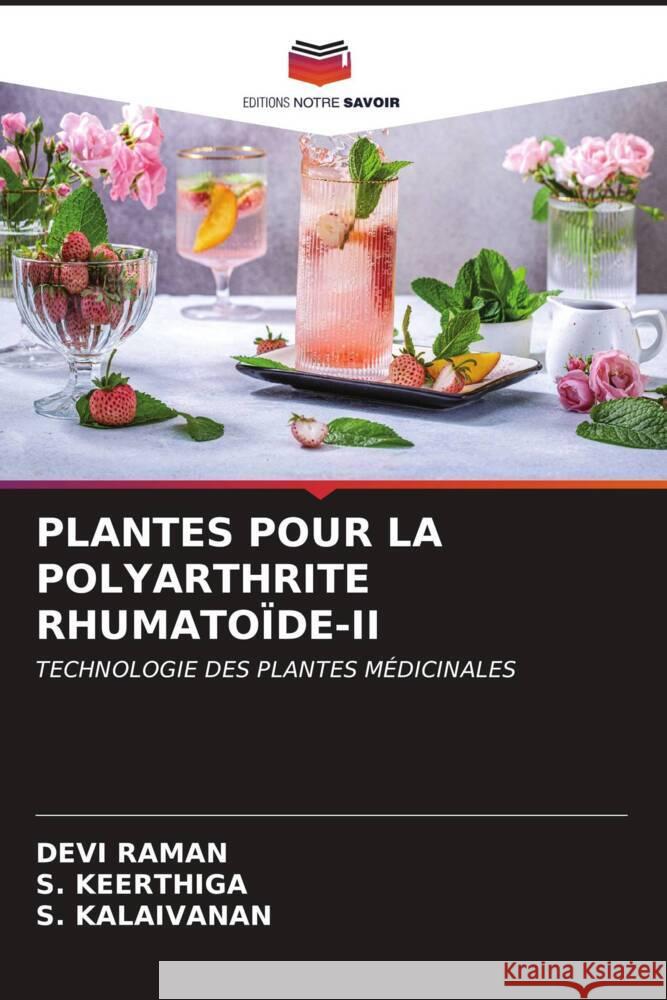 Plantes Pour La Polyarthrite Rhumato?de-II Devi Raman S. Keerthiga S. Kalaivanan 9786207151776 Editions Notre Savoir - książka