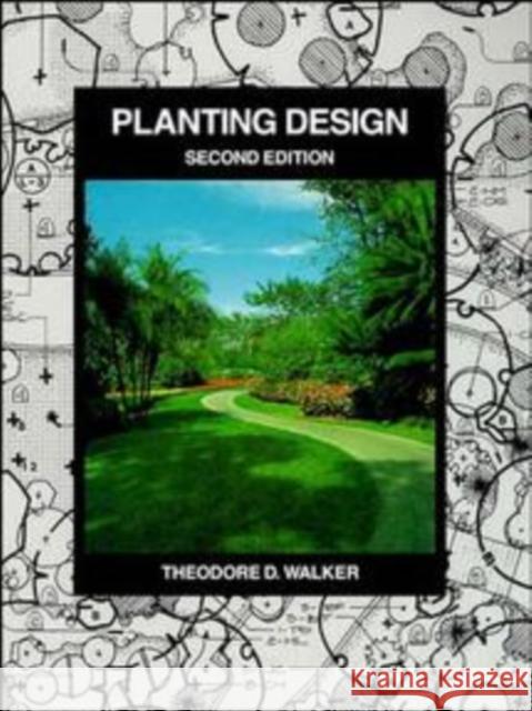 Planting Design Theodore D. Walker 9780471290223 JOHN WILEY AND SONS LTD - książka