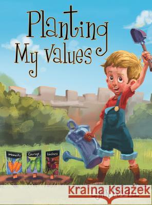 Planting My Values Lynn Powell 9781480809642 Archway Publishing - książka