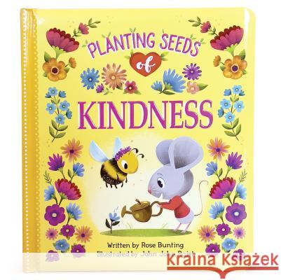 Planting Seeds of Kindness Rose Bunting John Joh 9781680521801 Cottage Door Press - książka