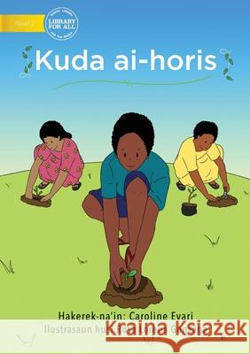 Planting Trees (Tetun edition) - Kuda ai-horis Caroline Evari, Rosa Lorena Gonzaga 9781922331700 Library for All - książka