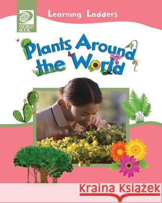 Plants Around the World Inc Worl 9780716679394 World Book, Inc. - książka