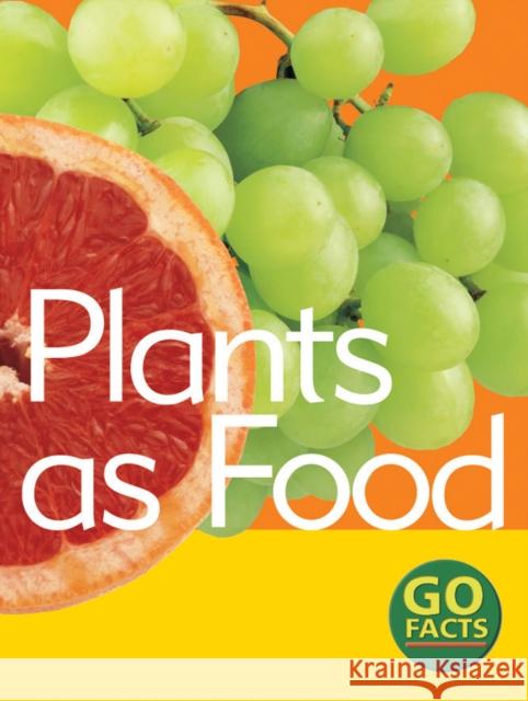 Plants as Food Paul McEvoy 9780713666090 Bloomsbury Publishing PLC - książka