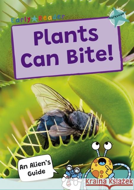 Plants Can Bite!: (Turquoise Band) Maverick Publishing 9781835110133 Maverick Arts Publishing - książka