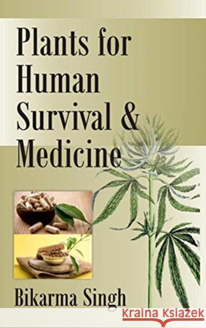 Plants for Human Survival and Medicine Bikarma Singh 9789387973510 New India Publishing Agency- Nipa - książka