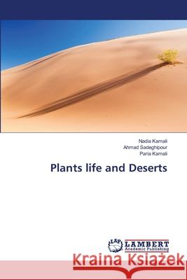 Plants life and Deserts Kamali, Nadia 9783659478321 LAP Lambert Academic Publishing - książka