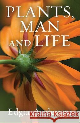 Plants, Man and Life Edgar Anderson 9781951682736 Pathfinder Books - książka