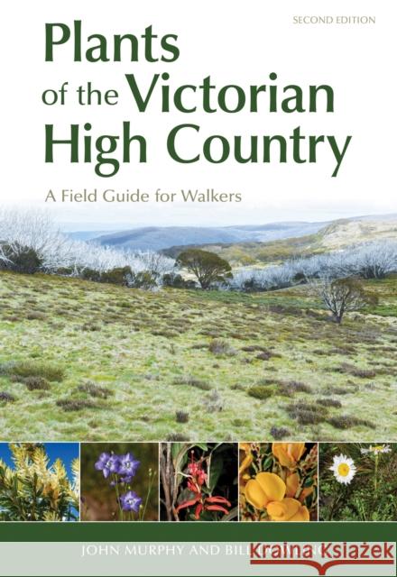 Plants of the Victorian High Country: A Field Guide for Walkers John Murphy Bill Dowling  9781486309016 CSIRO Publishing - książka