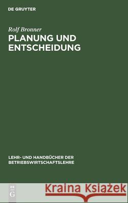 Planung und Entscheidung Rolf Bronner 9783486246285 Walter de Gruyter - książka