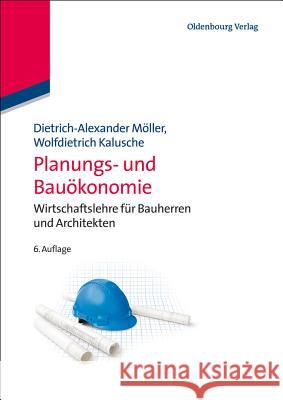 Planungs- und Bauökonomie Möller, Dietrich-Alexander 9783486721256 Oldenbourg - książka