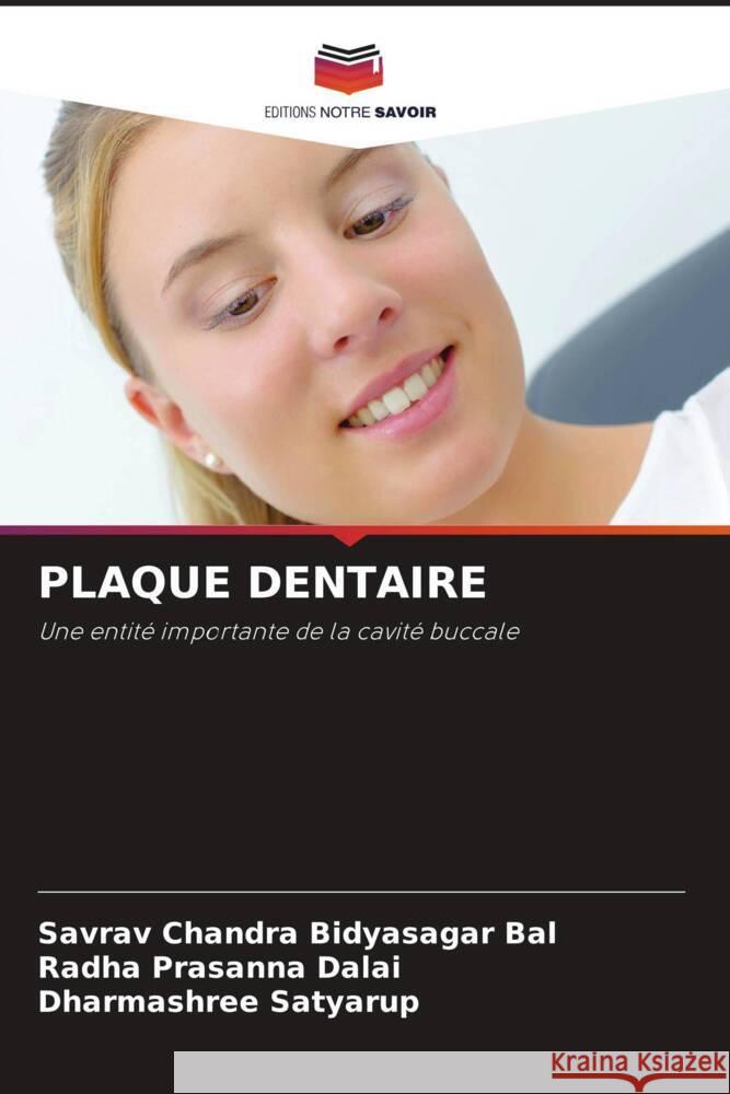 PLAQUE DENTAIRE BIDYASAGAR BAL, Savrav Chandra, DALAI, Radha Prasanna, SATYARUP, Dharmashree 9786204585345 Editions Notre Savoir - książka