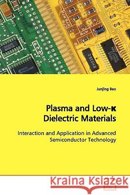 Plasma and Low-κ Dielectric Materials Bao, Junjing 9783639153019 VDM Verlag - książka