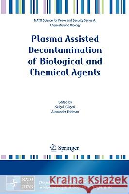 Plasma Assisted Decontamination of Biological and Chemical Agents  9781402084409 KLUWER ACADEMIC PUBLISHERS GROUP - książka