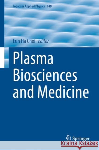 Plasma Biosciences and Medicine Eun Ha Choi 9789811979347 Springer - książka