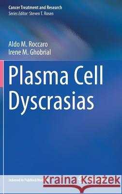 Plasma Cell Dyscrasias Aldo M. Roccaro Irene M. Ghobrial 9783319403182 Springer - książka