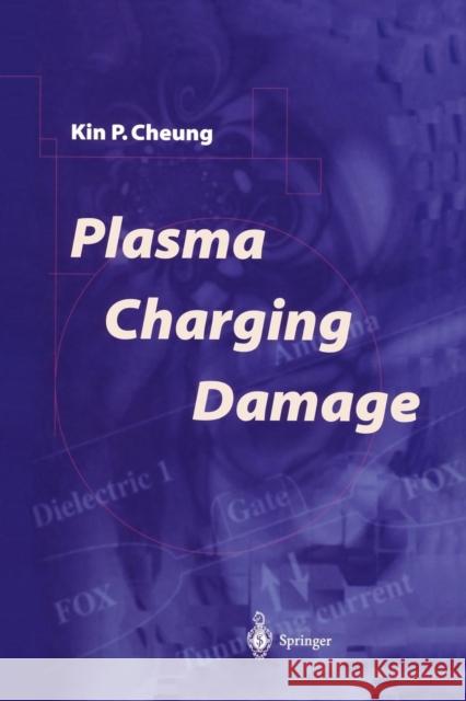 Plasma Charging Damage Kin P. Cheung Kin P 9781447110620 Springer - książka