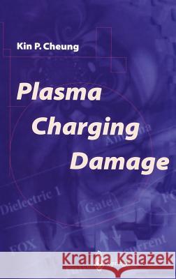 Plasma Charging Damage Kin P. Cheung K. P. Cheung 9781852331443 Springer - książka