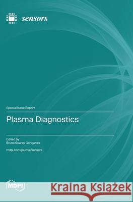 Plasma Diagnostics Bruno Soares Gon?alves 9783725814497 Mdpi AG - książka