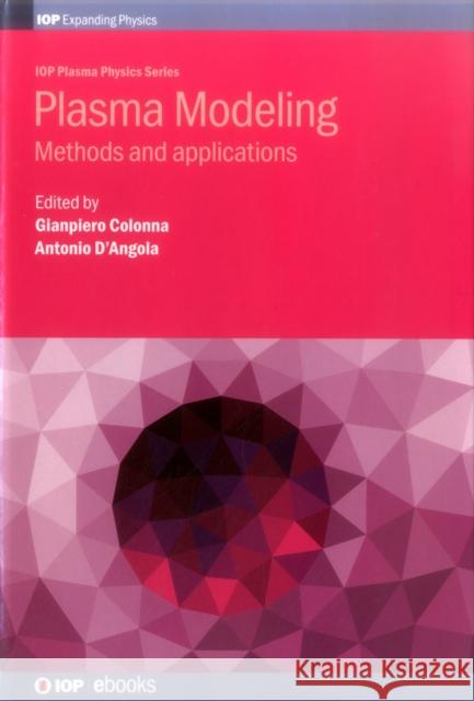 Plasma Modeling- Methods and Applications Gianpiero Colonna 9780750312011 Iop Publishing Ltd - książka