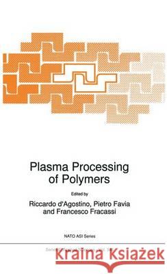 Plasma Processing of Polymers R. D'Agostino Pietro Favia Francesco Fracassi 9789048149537 Springer - książka