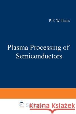 Plasma Processing of Semiconductors P. F. Williams 9789401064866 Springer - książka