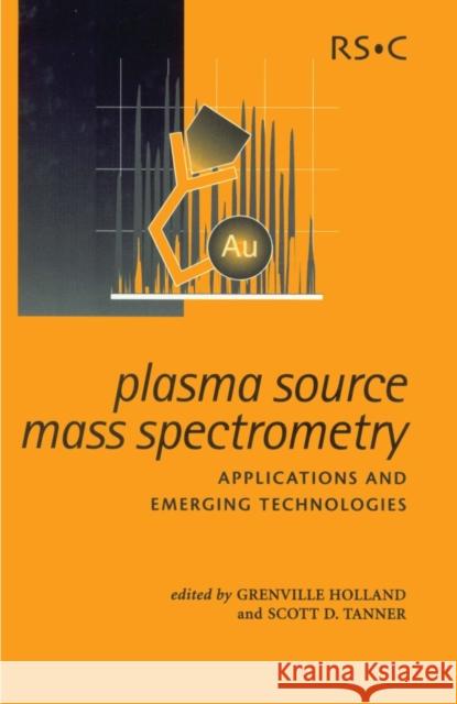 Plasma Source Mass Spectrometry: Applications and Emerging Technologies  9780854046034  - książka