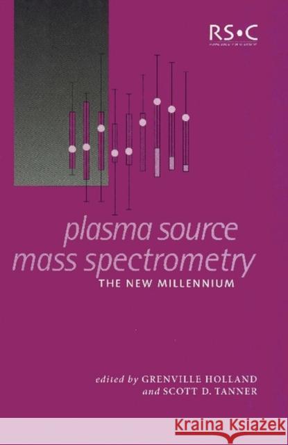 Plasma Source Mass Spectrometry: The New Millennium  9780854048953 Springer Us/Rsc - książka