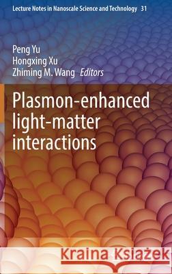 Plasmon-Enhanced Light-Matter Interactions Yu, Peng 9783030875435 Springer - książka