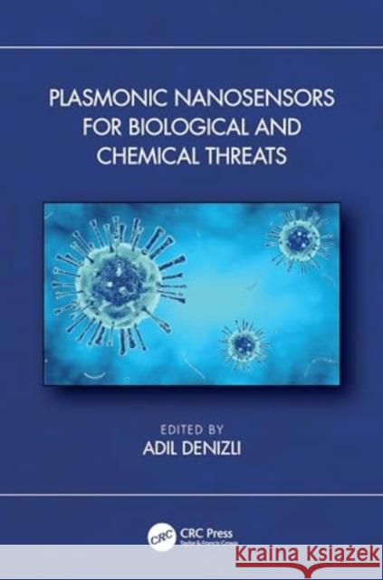 Plasmonic Nanosensors for Biological and Chemical Threats Adil Denizli 9781032604749 CRC Press - książka