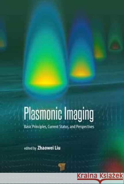 Plasmonics and Super-Resolution Imaging Zhaowei Liu 9789814669917 Pan Stanford - książka