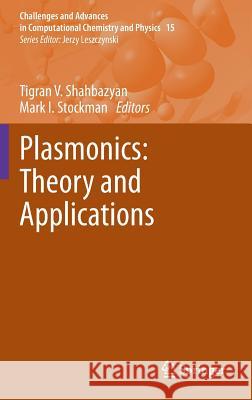 Plasmonics: Theory and Applications Tigran V. Shahbazyan Mark I. Stockman 9789400778047 Springer - książka